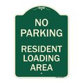 Signmission No Parking No Parking Resident Loading Area Heavy-Gauge Aluminum Sign, 24" x 18", G-1824-23669 A-DES-G-1824-23669